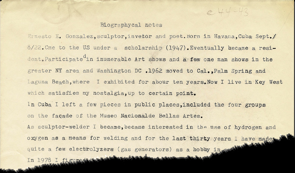[scanned image] typed ''Biographical Notes'' of and by Cuban-american artist, sculptor, inventor, Ernesto Gonazalez.